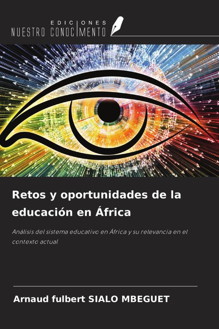 Retos y Oportunidades de la Educación en África: Análisis del Sistema Educativo en África y su Relevancia en el Contexto Actual