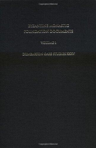 Byzantine Monastic Foundation Documents: A Complete Translation of the Surviving Founders' Typika and Testaments
