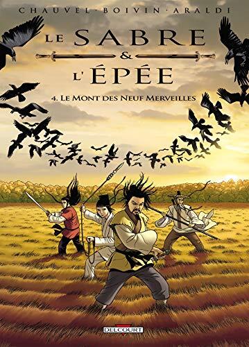 Le Sabre et l'Épée (T04): Le Mont des Neuf Merveilles