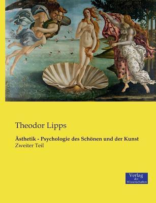 Ästhetik - Psychologie des Schönen und der Kunst: Zweiter Teil