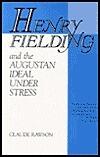 Henry Fielding and the Augustan Ideal Under Stress: "Nature's Dance of Death" and Other Studies