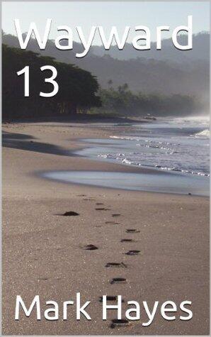 Wayward 13