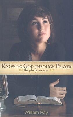 Knowing God Through Prayer: The Plan Jesus Gave