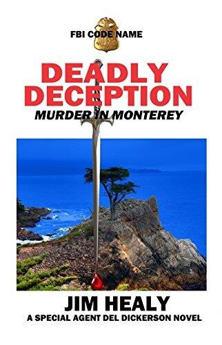 FBI CODE NAME: Deadly Deception: Murder in Monterey