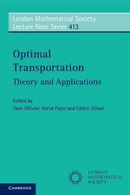 Optimal Transportation: Theory and Applications