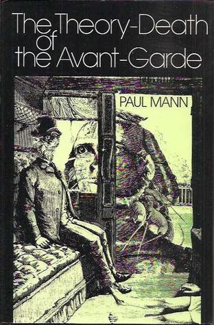 The Theory-Death of the Avant-Garde