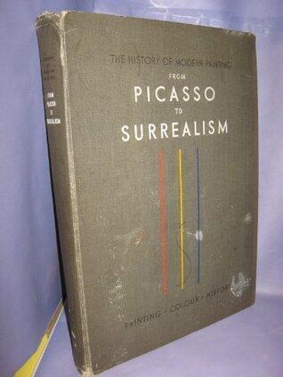 History of modern painting from Picasso to surrealism; cubism, futurism, The blue rider, metaphysical painting, dada, abstract art, purism, the ... surrealism