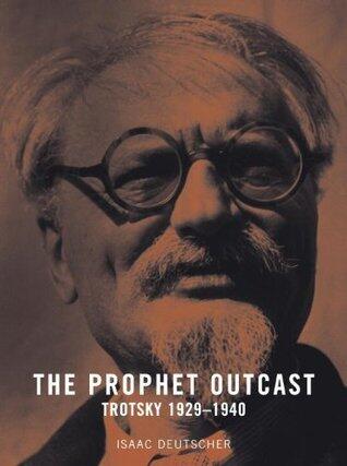 The Prophet Outcast: Trotsky (1929-1940)