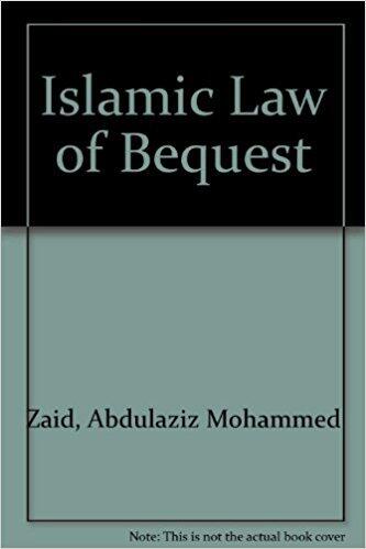 The Islamic law of bequest