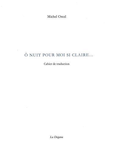O Nuit Pour Moi Si Claire...