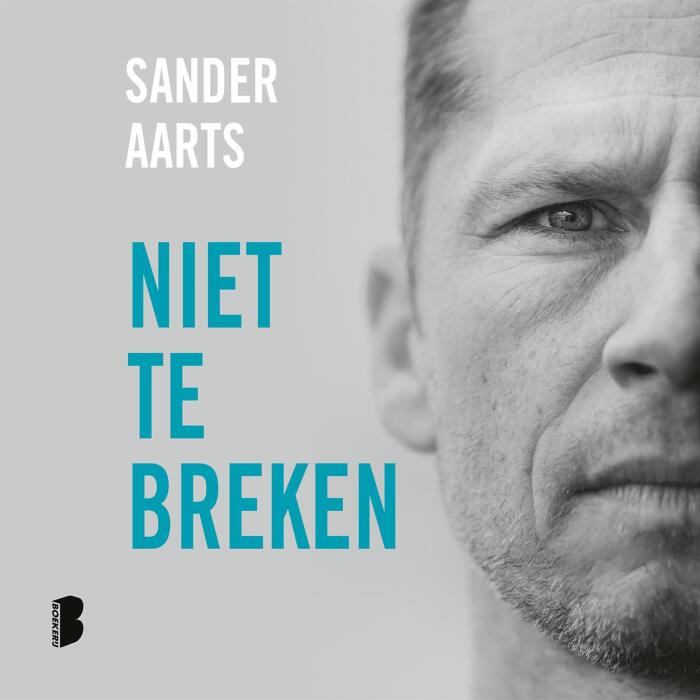 Niet te breken: Word mentaal onverslaanbaar door de lessen van de best getrainde militair van de Nederlandse Special Forces