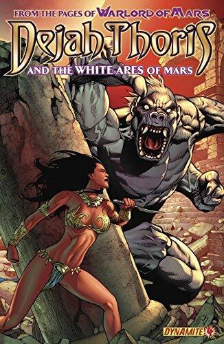 Dejah Thoris and the White Apes of Mars #4