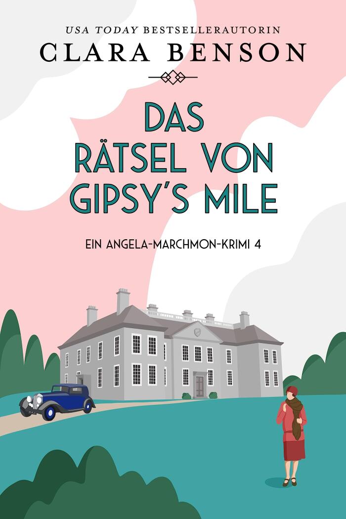Das Rätsel von Gipsy's Mile (Ein Angela-Marchmont-Krimi 4)