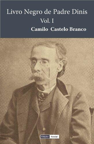 Livro Negro de Padre Diniz: Romance em Continuação aos Mysterios de Lisboa - Volume I