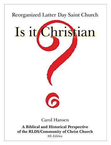 Reorganized Latter Day Saint Church : Is it Christian?