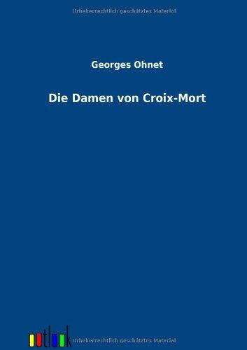 Die Damen von Croix-Mort
