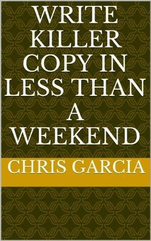 Write Killer Copy in Less than a Weekend