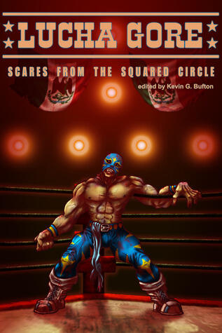 Lucha Gore: Scares from the Squared Circle