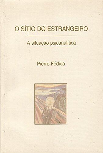O Sítio do Estrangeiro: a Situação Psicanalítica