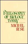Philosophy of Biology Today