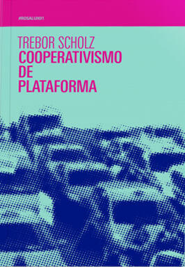 Cooperativismo de plataforma: Contestando a economia do compartilhamento corporativa