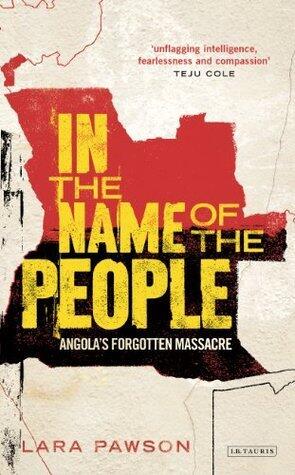 In the Name of the People:  Angola's Forgotten Massacre