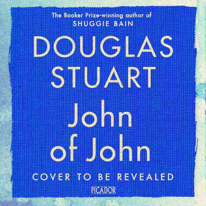 John of John: The extraordinary new novel from the Booker Prize-winning author of Shuggie Bain