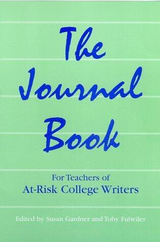 The Journal Book: For Teachers of At-Risk College Writers