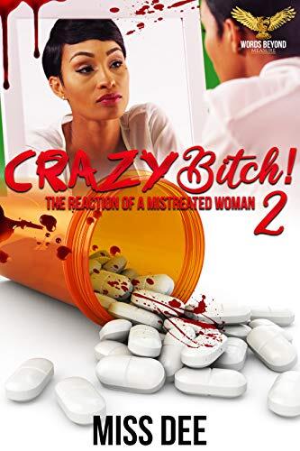 Crazy Bitch! The Reaction of a Mistreated Woman 2