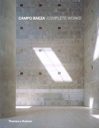 Campo Baeza Complete Works /anglais