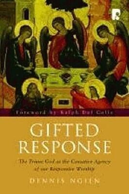 Gifted Response: The Triune God As the Causative Agency of Our Responsive Worship