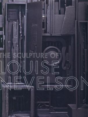 The Sculpture of Louise Nevelson