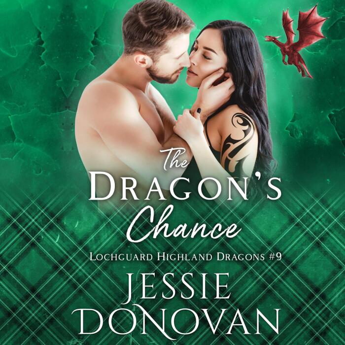 The Dragon's Chance: Lochguard Highland Dragons, Book 9