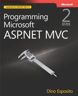 Programming Microsoft ASP.NET MVC (Developer Reference
