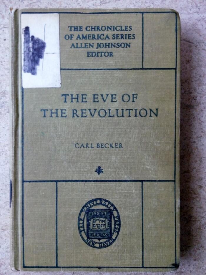 The Eve Of The Revolution; A Chronicle of the Breach with England