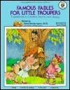 Famous Fables for Little Troupers