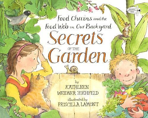 Secrets Of The Garden: Food Chains And The Food Web In Our Own Backyard