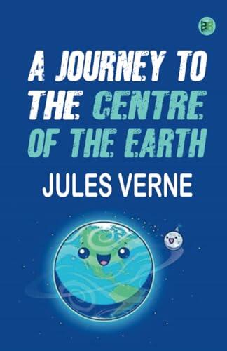 A Journey to the Centre of the Earth