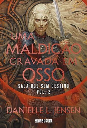 Uma maldição cravada em osso (Saga dos Sem Destino Livro 2)