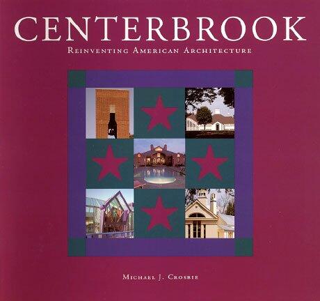 Centerbrook: Reinventing American Architecture