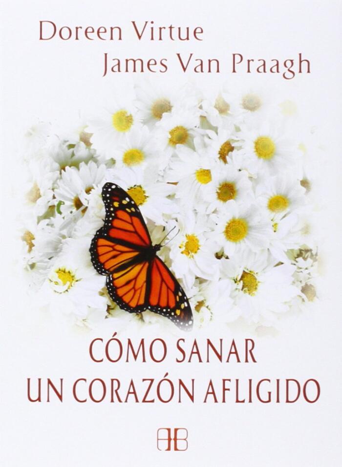 Cómo sanar un corazón afligido