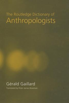 The Routledge Dictionary of Anthropologists