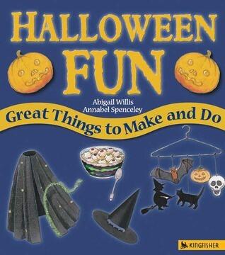 Halloween Fun: Great Things to Make and Do