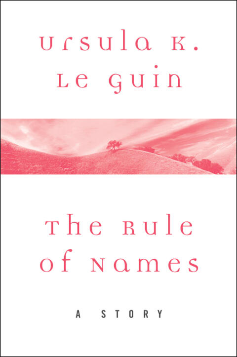 The Rule of Names: A Story