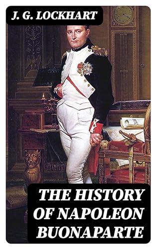 The History of Napoleon Buonaparte