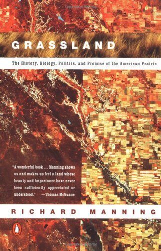 Grassland :: The History, Biology, Politics &_Promise of the American Prairie