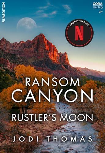 Ransom Canyon: Rustler's Moon (Cora Film Edition 3)