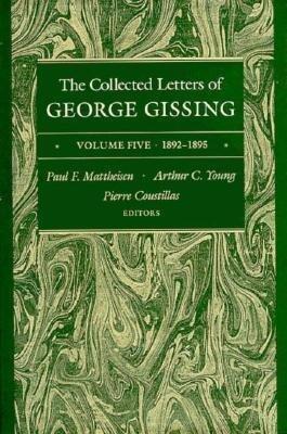 The Collected Letters of George Gissing, Vol. 5: 1892-1895