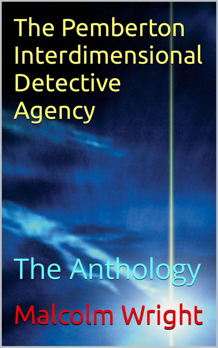 The Pemberton Interdimensional Detective Agency : The Anthology