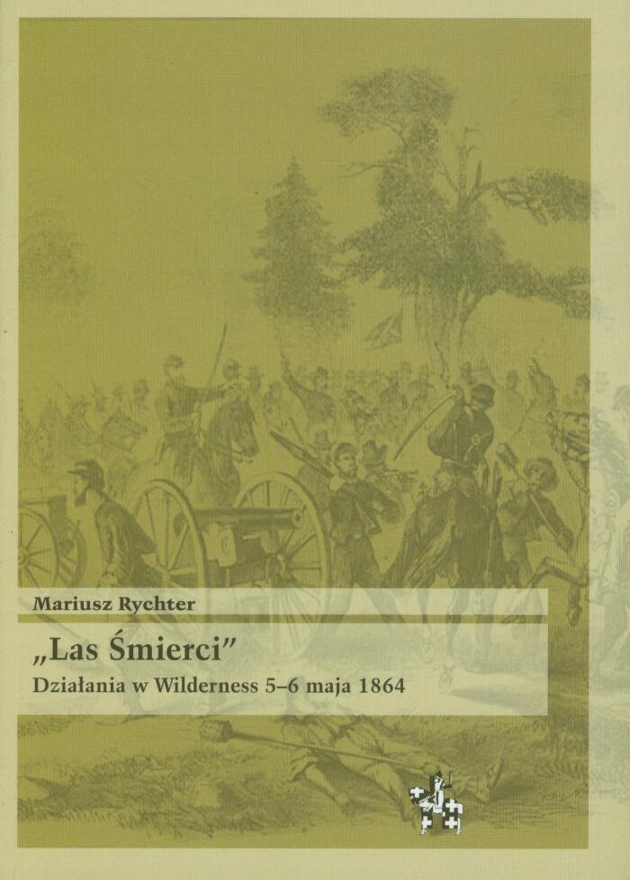 Las Śmierci. Działania w Wilderness 5–6 maja 1864